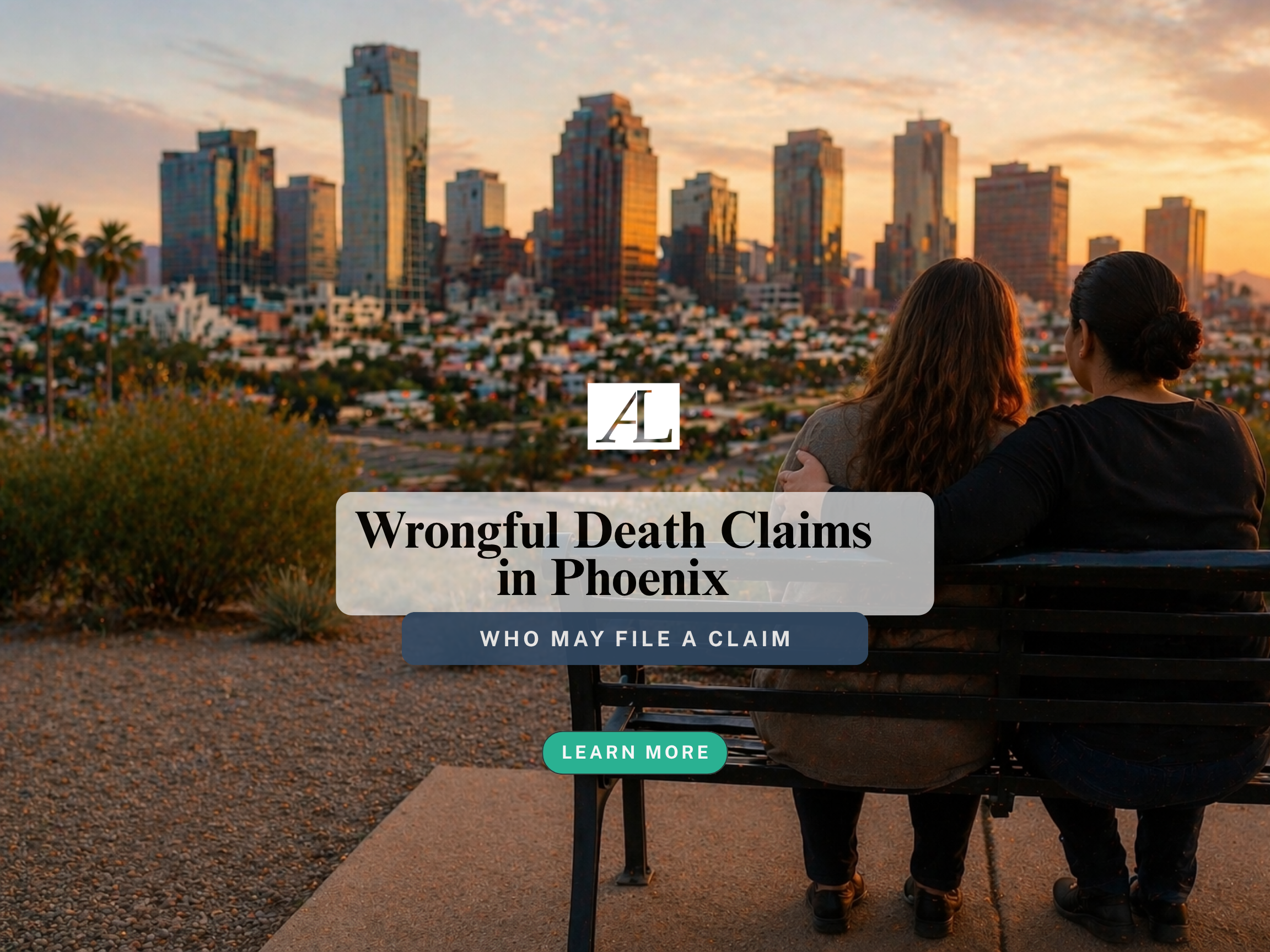 who can file a wrongful death claim in Phoenix with family members sitting together overlooking city