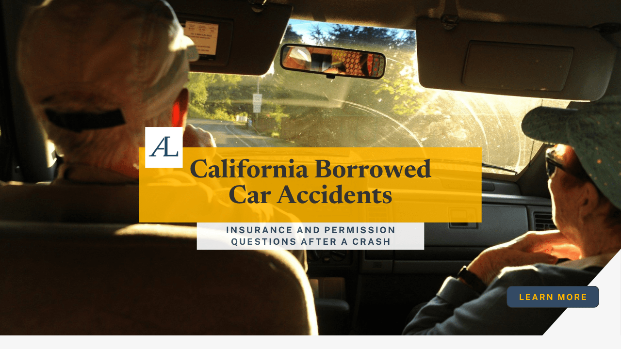 California Borrowed Car Accidents: Insurance and Permission Questions After a Crash 1 california borrowed car accidents