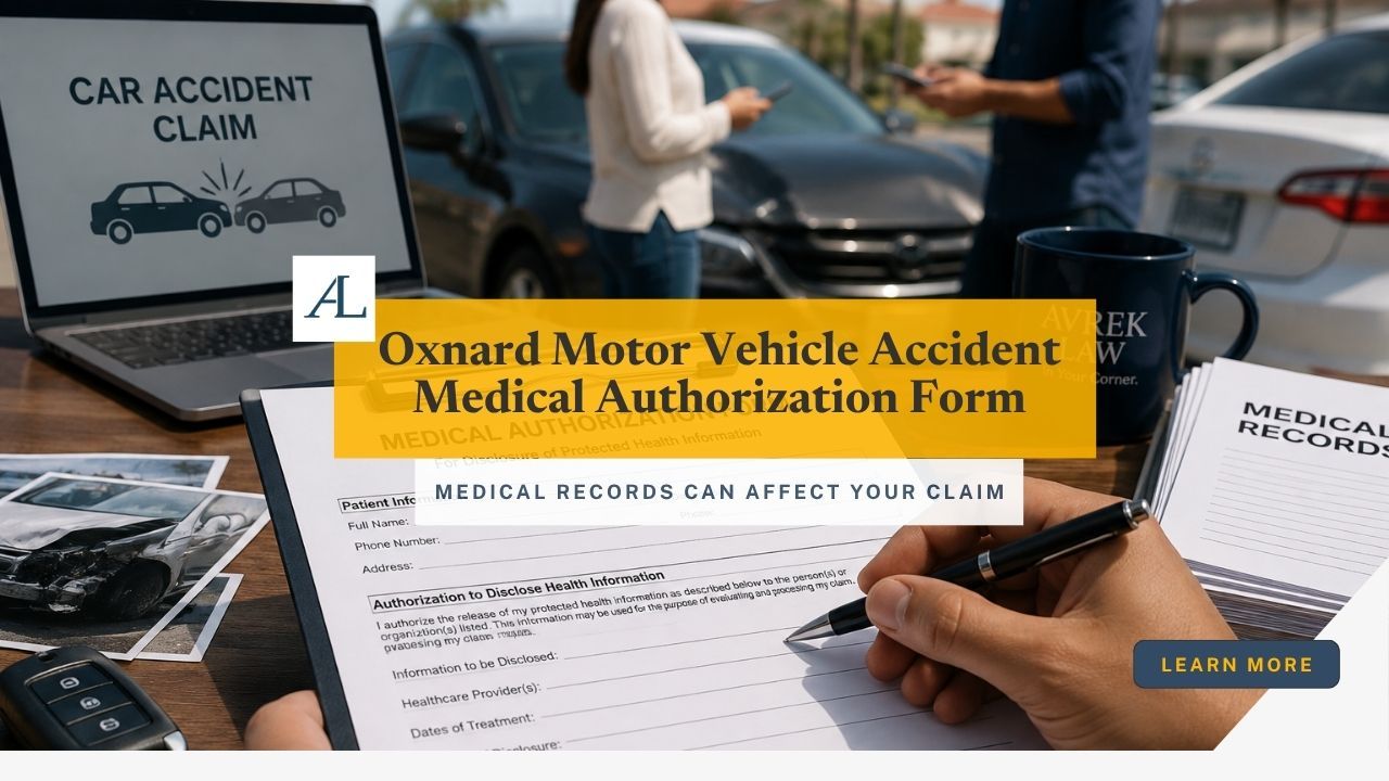 Oxnard motor vehicle accident medical authorization form being reviewed after a serious crash with medical records and insurance paperwork.