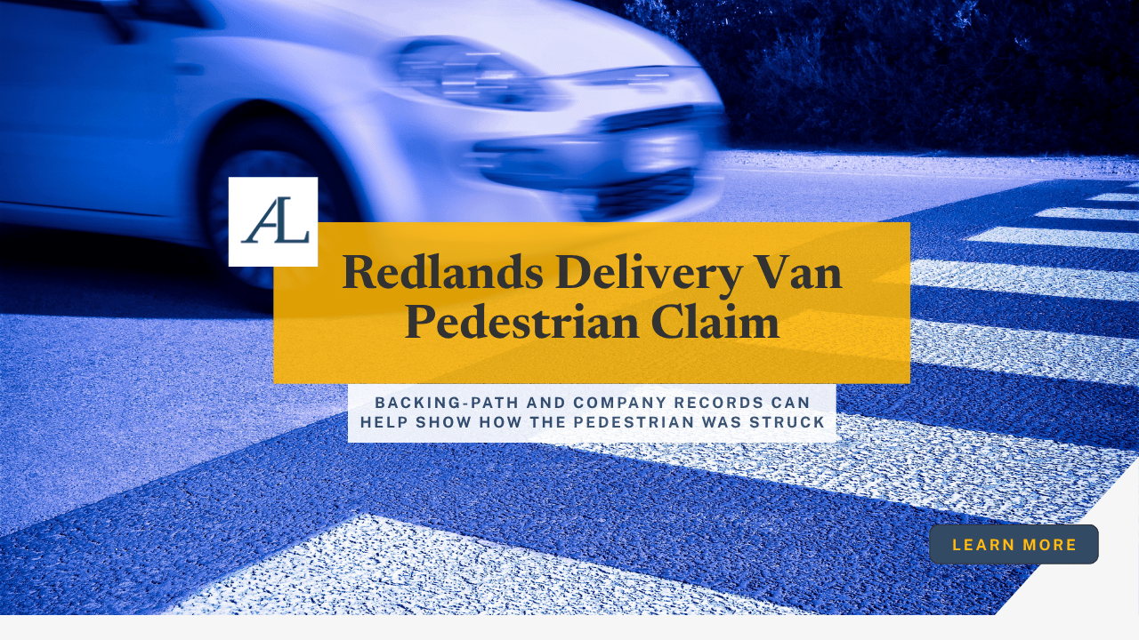 Redlands delivery van pedestrian claim involving a van backing across a sidewalk, pedestrian-path evidence, camera footage, and injury documentation.